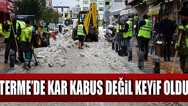 Terme'de kar kabus değil keyif oldu