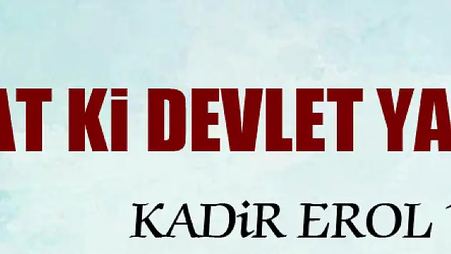 İnsanı yaşat ki devlet yaşasın