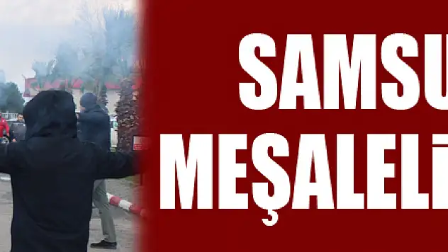 Samsunspor'a meşaleli uğurlama