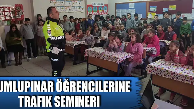Dumlupınar öğrencilerine trafik semineri