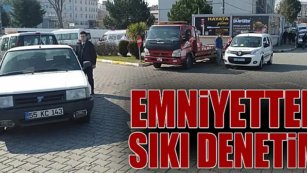 EMNİYETTEN SIKI DENETİM