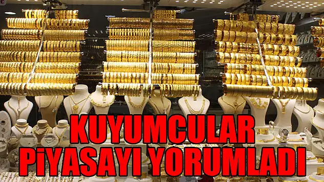 KUYUMCULAR MÜŞTERİ BEKLİYOR