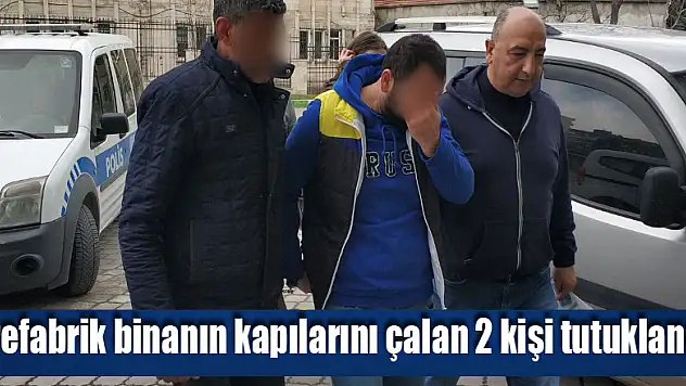 Prefabrik binanın kapılarını çalan 2 kişi tutuklandı