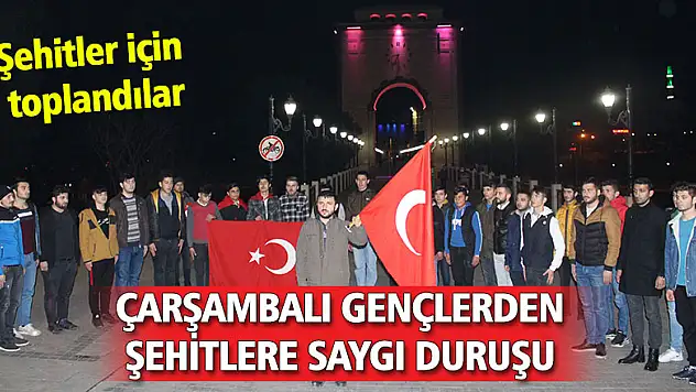 Çarşambalı gençlerden şehitler için saygı duruşu   