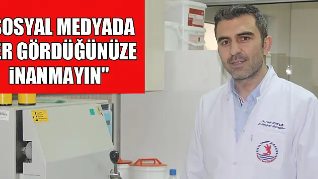 Dr. Öğr. Üyesi Fatih Temoçin'den Korona uyarısı: 'Sosyal medyada her gördüğünüze inanmayın'