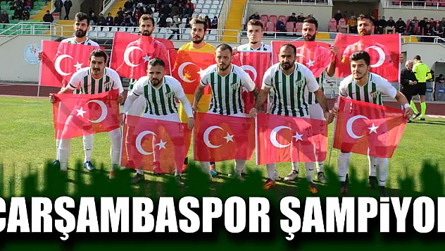 ÇARŞAMBASPOR ŞAMPİYON!