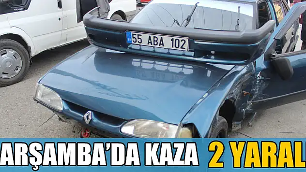 Çarşamba'da kaza: 2 yaralı