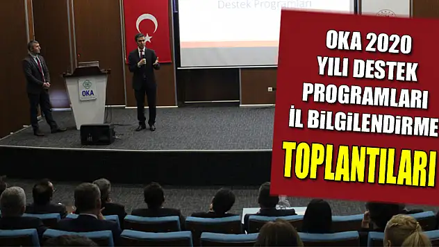 OKA 2020 Yılı Destek Programları İl Bilgilendirme Toplantıları