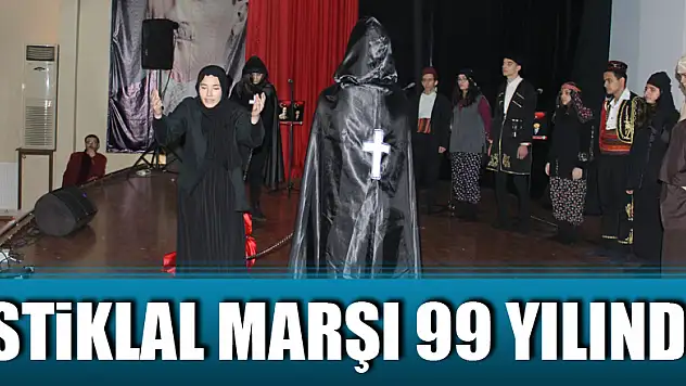 İSTİKLAL MARŞI 99 YILINDA
