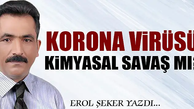 KORONA VİRÜSÜ KİMYASAL SAVAŞ MI?