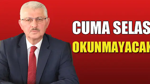 Cuma Selası Okunmayacak!