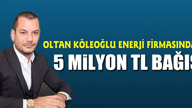 OKE'den 5 milyon TL bağış