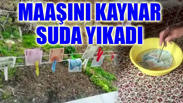 Korona virüse karşı emekli maaşını kaynar suda yıkadı