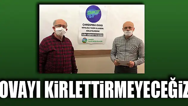 'Ovayı kirlettirmeyeceğiz'