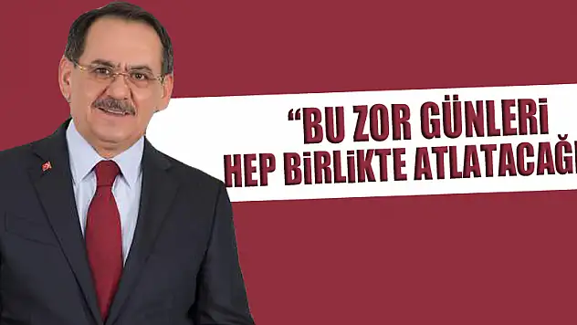 Başkan Demir: 'Bu zor günleri hep birlikte atlatacağız'