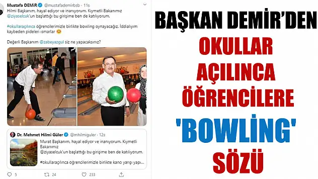  Başkan Demir'den okullar açılınca öğrencilere 'bowling' sözü
