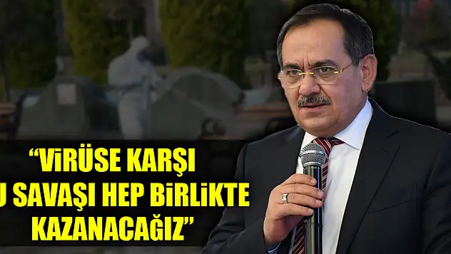 Başkan Demir: 'Virüse karşı bu savaşı hep birlikte kazanacağız'