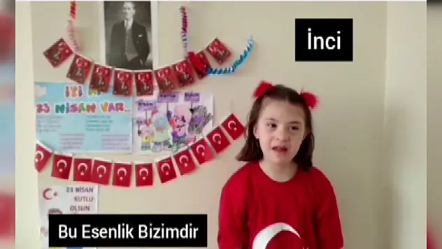  Down sendromlu çocuklar 23 Nisan'ı evden şiir okuyarak kutladı