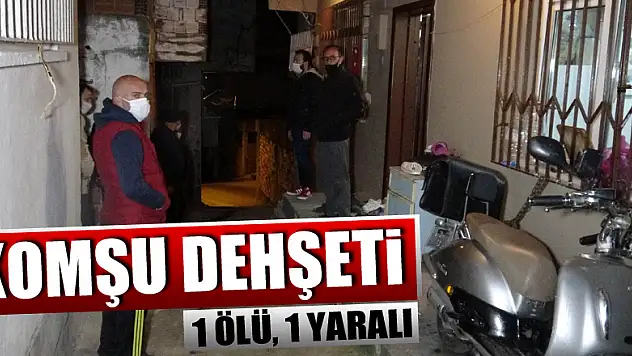 Samsun'da komşu dehşeti: 1 ölü, 1 yaralı