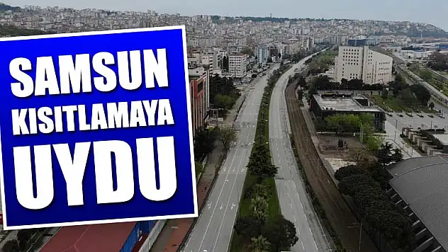 Samsun 'kısıtlamaya' uydu  