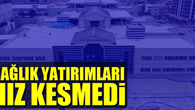 Sağlık yatırımları korona günlerinde de hız kesmedi