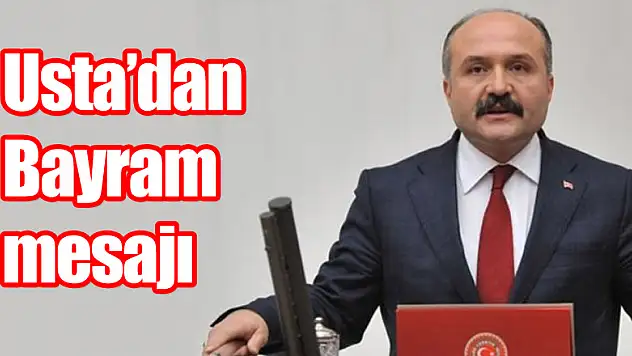 Usta'dan Bayram mesajı