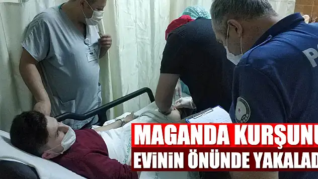Maganda kurşunu evin önünde oturan genci vurdu 