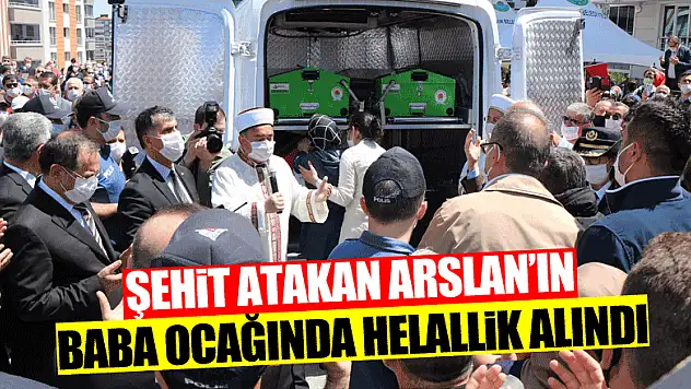 Şehit Atakan Arslan'ın baba ocağında helallik alındı
