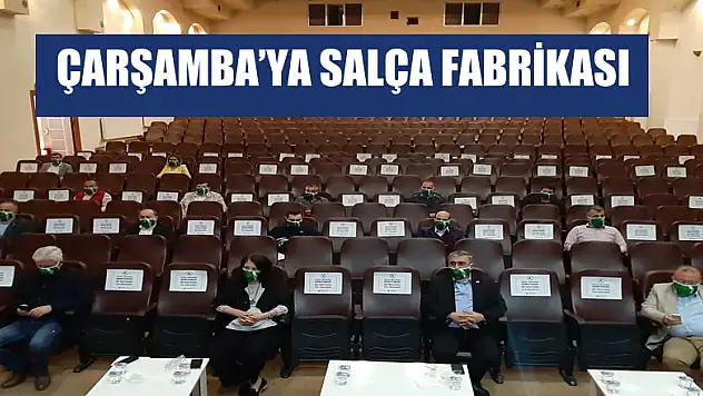 Çarşamba'ya Salça Fabrikası
