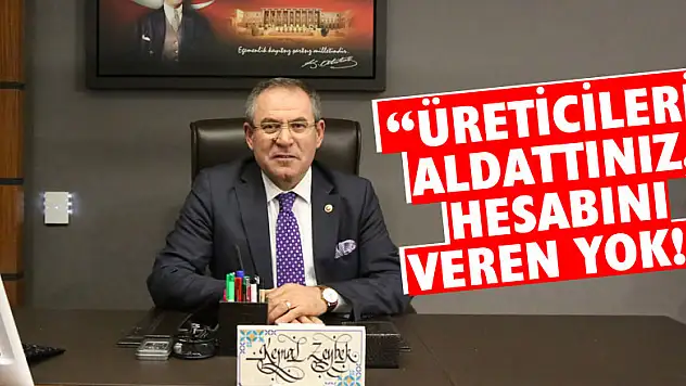 'Üreticileri aldattınız, hesabını veren yok!'