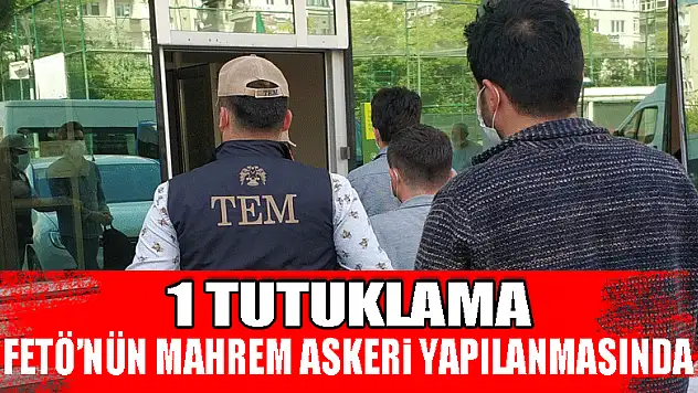 FETÖ'nün mahrem askeri yapılanmasında 1 tutuklama, 6 adli kontrol