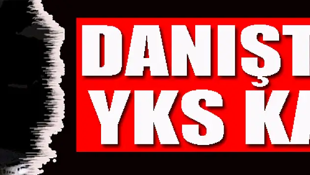 Danıştay'dan YKS kararı!