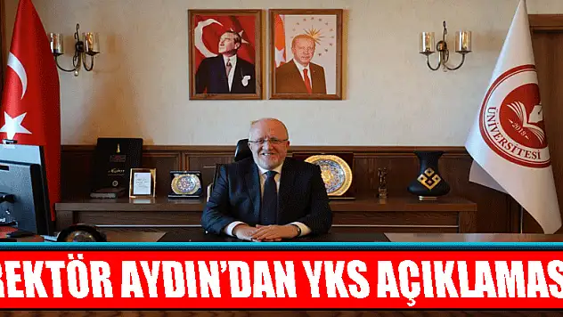 Rektör Aydın: 'Sınavı telafisi olmayan son bir şans olarak görmesinler'