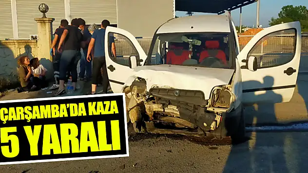 Çarşamba'da kaza: 5 yaralı