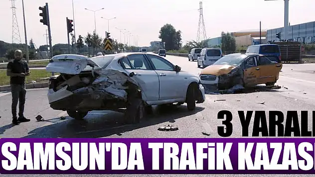 Samsun'da trafik kazası: 3 yaralı