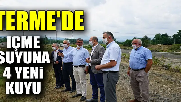 Terme'de içme suyuna 4 yeni kuyu ile takviye yapılacak