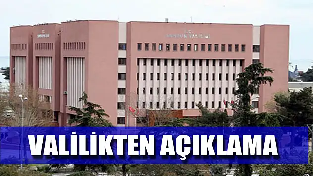 VALİLİKTEN AÇIKLAMA