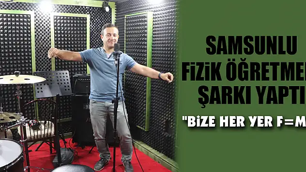 Samsunlu fizik öğretmeni kitap bağışı için şarkı yaptı:'Bize her yer Fma'