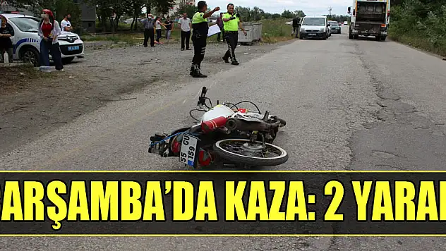 ÇARŞAMBA'DA KAZA: 2 YARALI