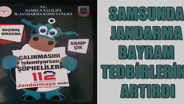Samsunda Jandarma Bayram Tedbirlerini artırdı