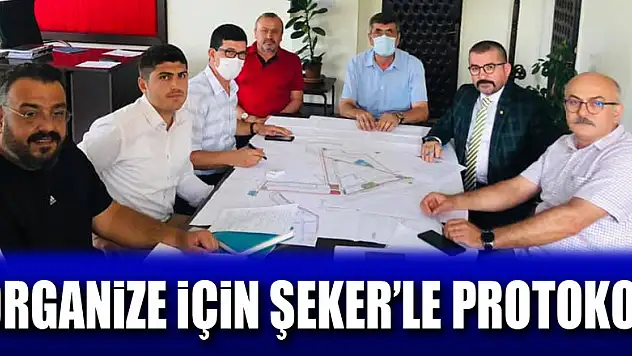 ORGANİZE İÇİN ŞEKER'LE PROTOKOL