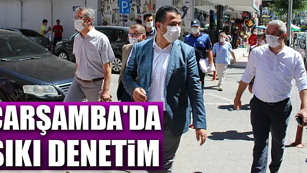 Çarşamba'da Sıkı Denetim