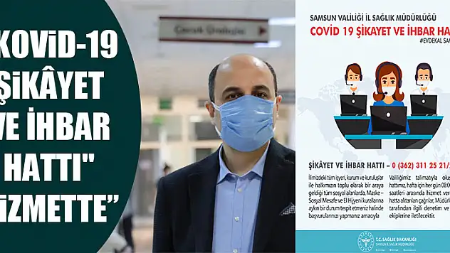 'Kovid-19 Şikâyet ve İhbar Hattı' hizmette