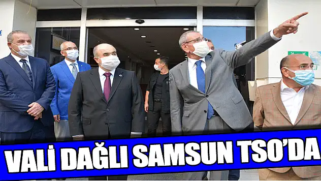 Vali Dağlı Samsun TSO'da