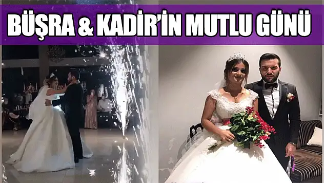 Büşra & Kadir'in mutlu günü