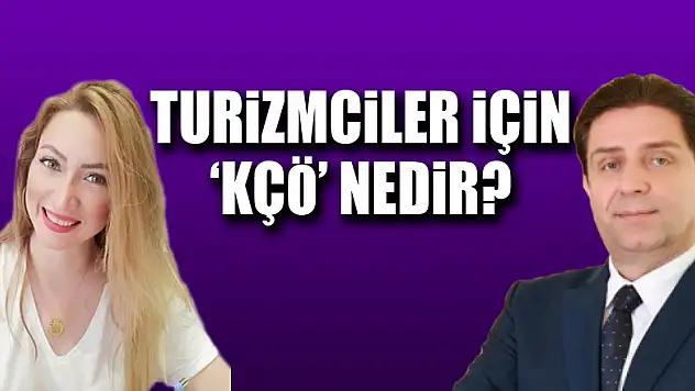 DR. CAHİT EVCİL TURİZMCİLER İÇİN KÇÖ İLE İLGİLİ YEŞİM SARITAŞ'IN SORULARINI YANITLADI