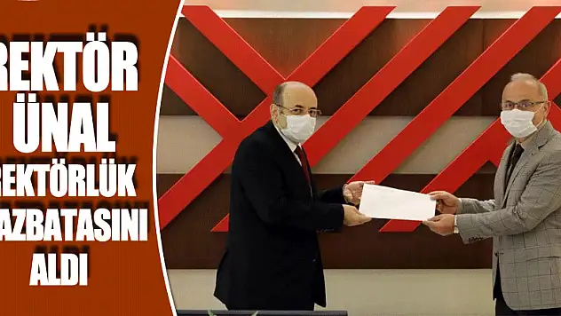 Rektör Ünal rektörlük mazbatasını aldı