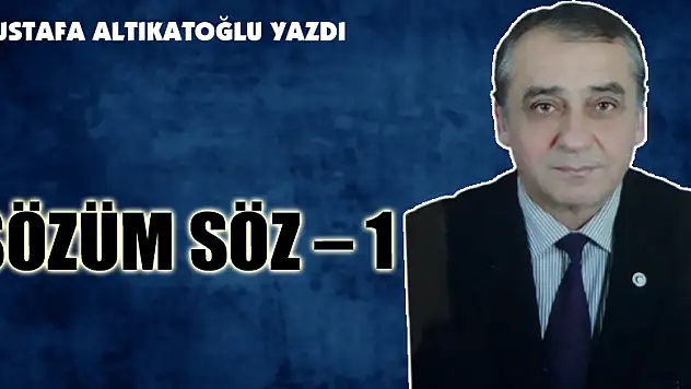 SÖZÜM SÖZ – 1