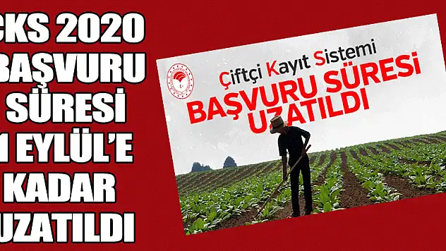 ÇKS 2020 başvuru süresi 1 Eylül'e kadar uzatıldı