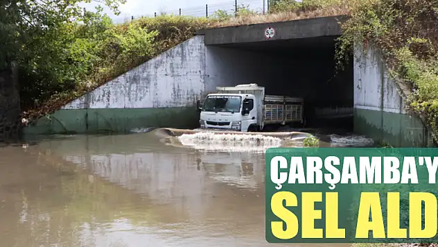 Çarşamba'yı sel aldı